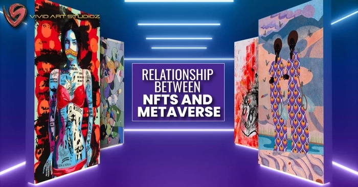 Relationship between NFTs and Metaverse